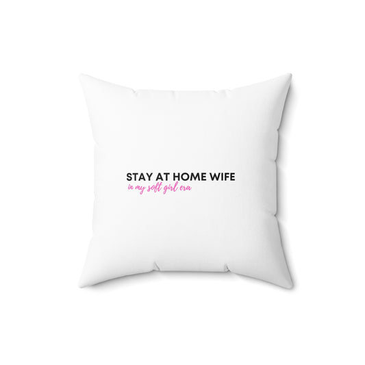 Stay At Home Wife Pillow